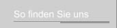 So finden Sie uns
